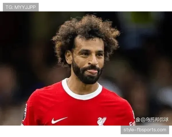 萨拉赫真实价值如何体现：能力被高估还是低估